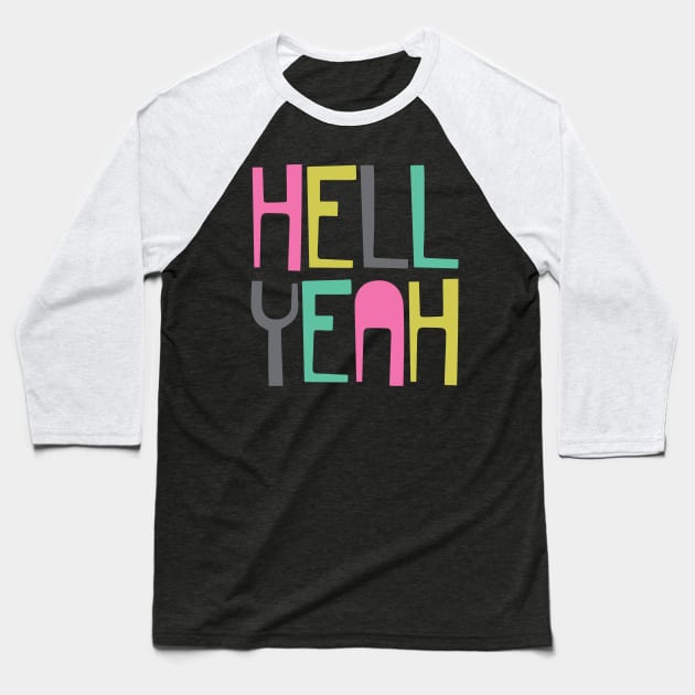 Hell Yeah Baseball T-Shirt by oddmatter